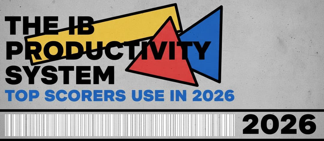 The IB Productivity System Top Scorers Use in 2026