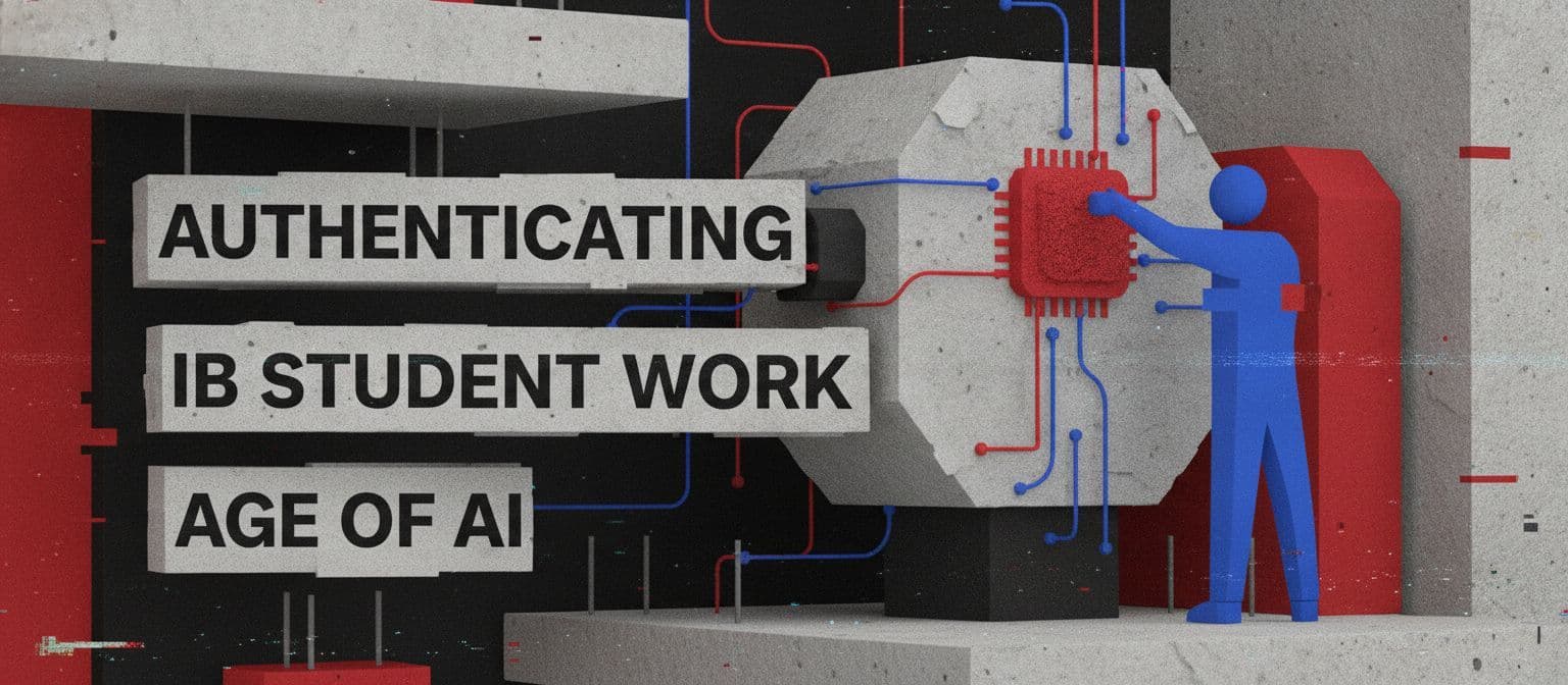 Authenticating IB Student Work in the Age of AI cover image