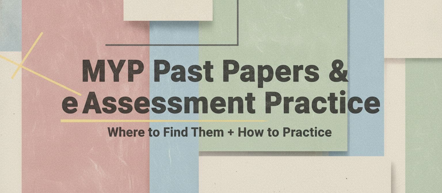 MYP Past Papers & eAssessment Practice: Where to Find Them + How to Practice cover image