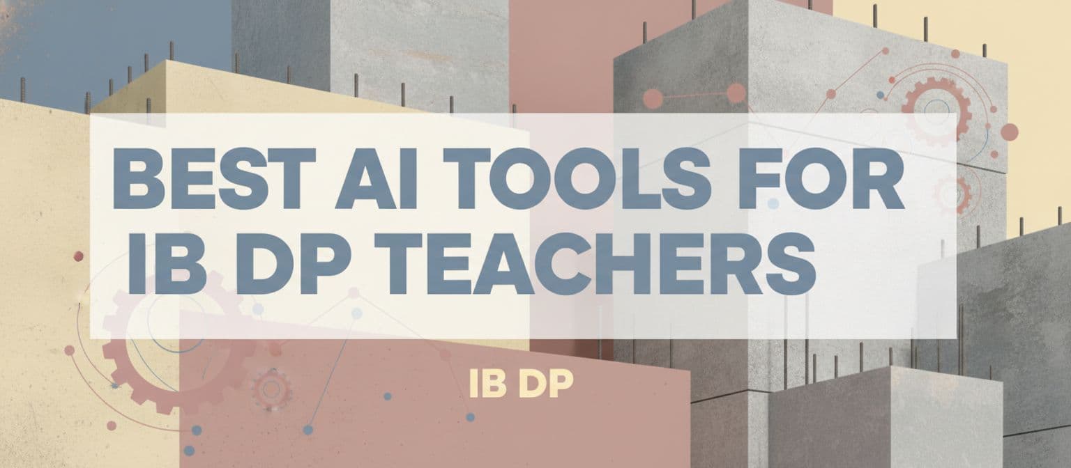 Best AI Tools for IB DP Teachers cover image