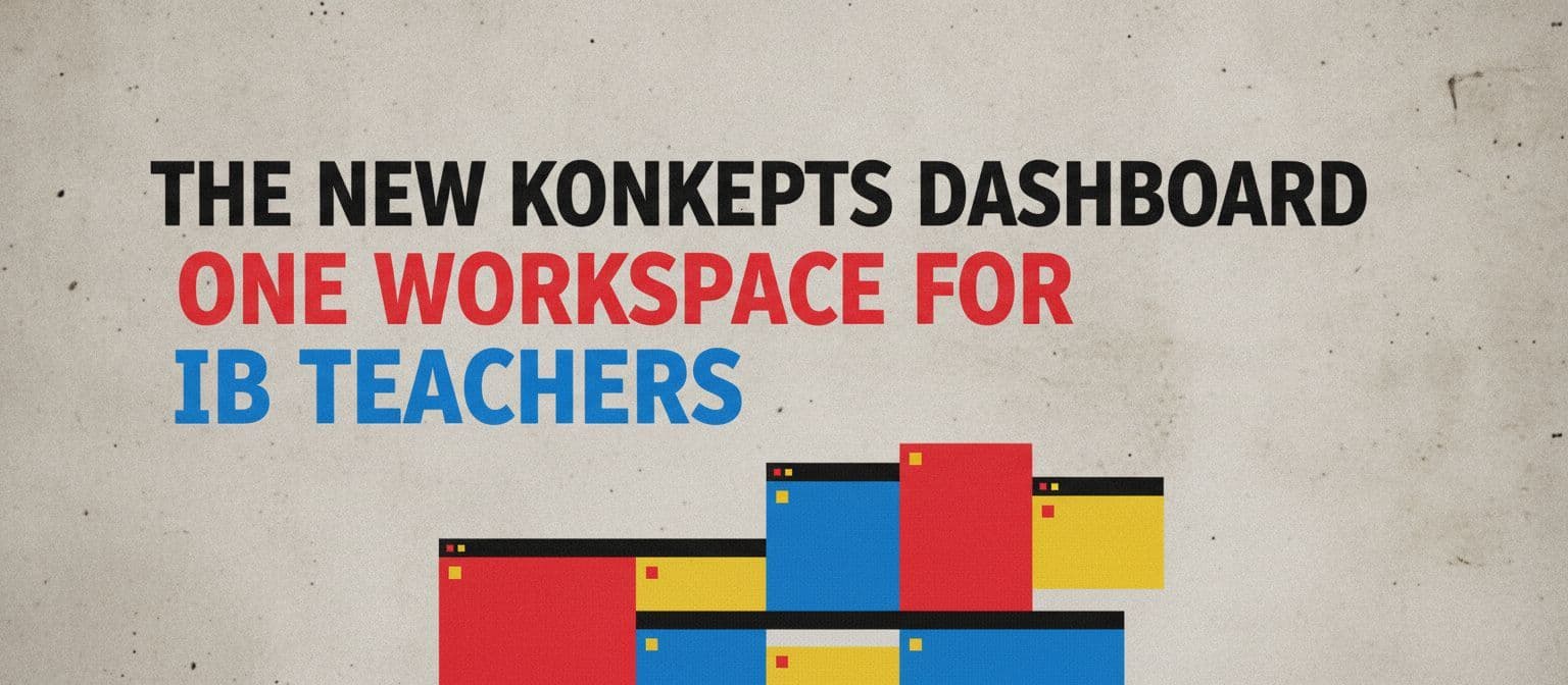 The New Koncepts Dashboard: One Workspace for IB Teachers cover image