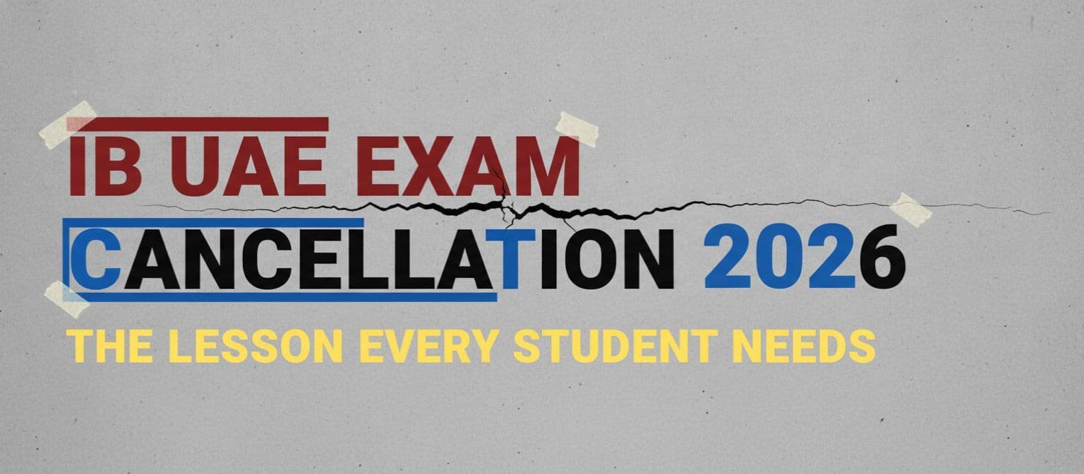 IB UAE Exam Cancellation 2026: The Lesson Every Student Needs cover image