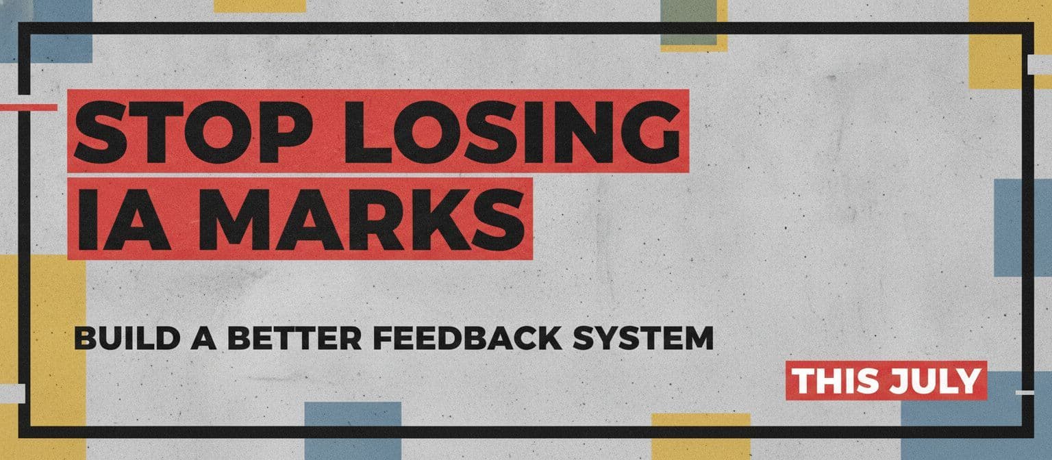Stop Losing IA Marks: Build a Better Feedback System This July cover image