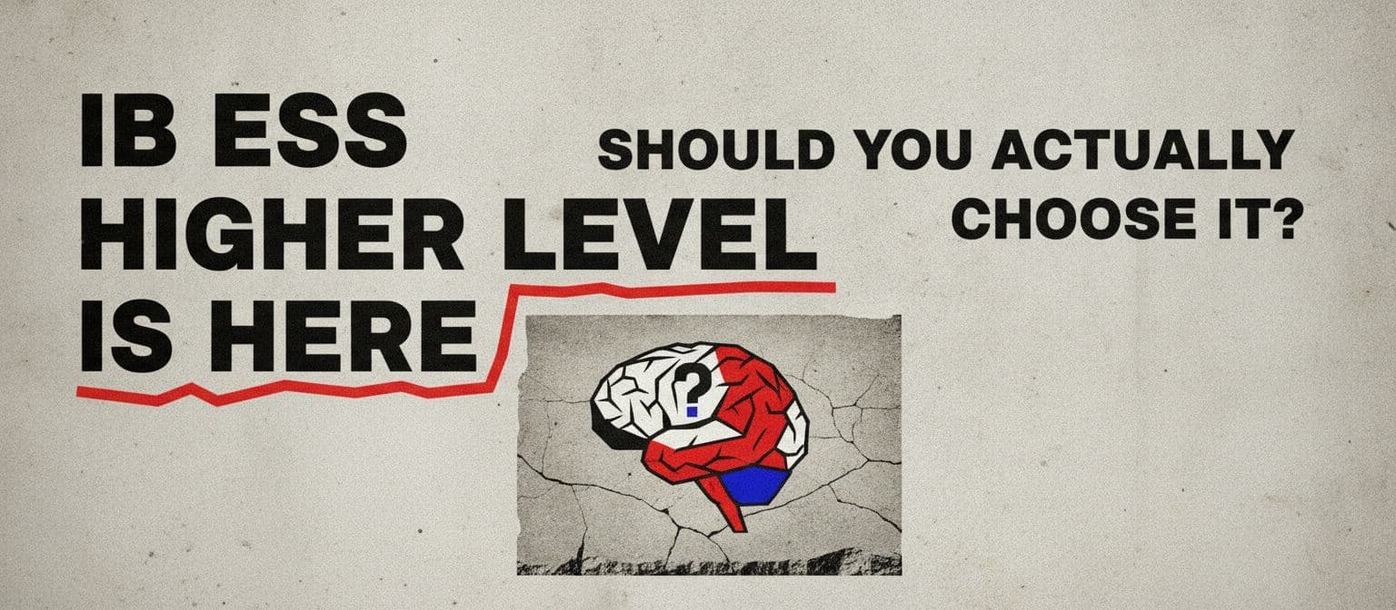 IB ESS Higher Level Is Here: Should You Actually Choose It? cover image