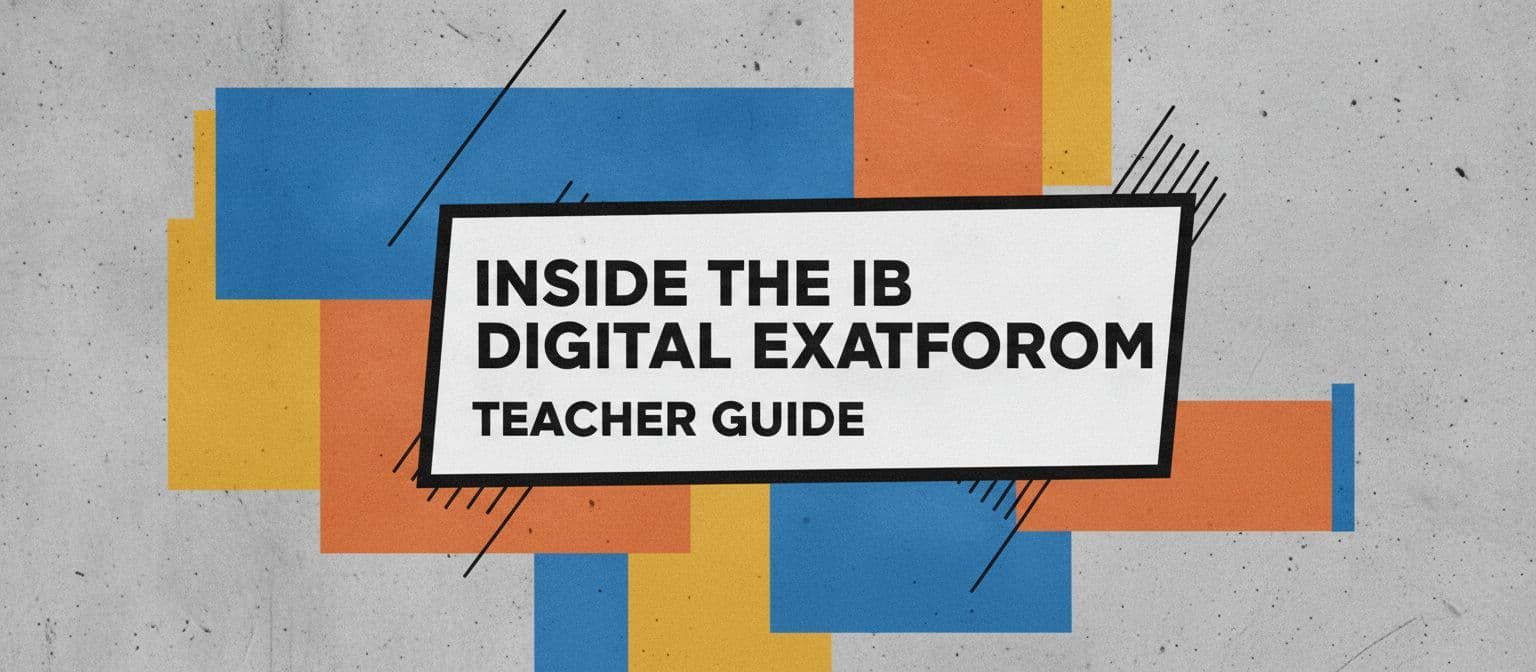 Inside the IB Digital Exam Platform: Teacher Guide cover image