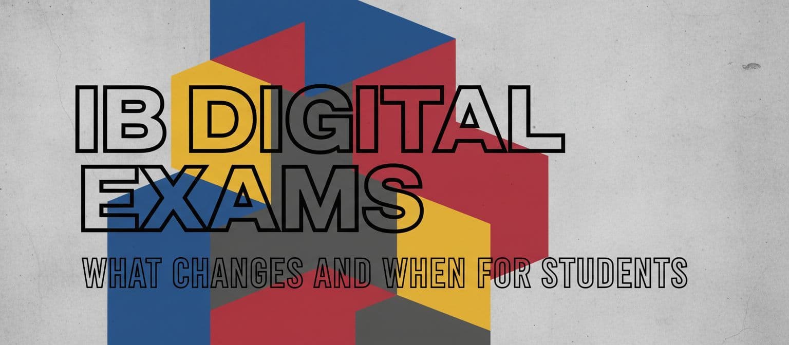 IB Digital Exams: What Changes and When for Students cover image