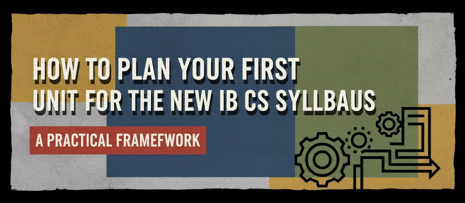Your First IB CS Unit Could Make or Break the Year cover image