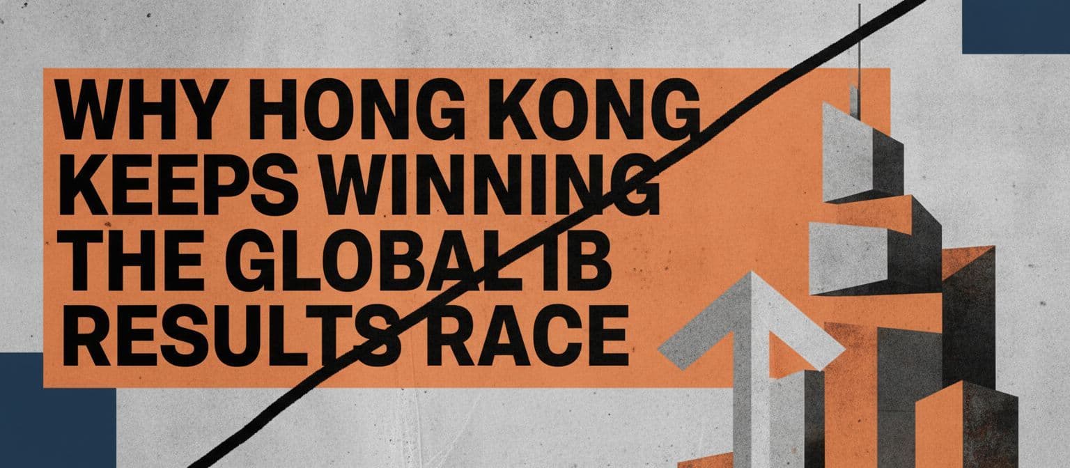 Why Hong Kong Keeps Winning the Global IB Results Race cover image
