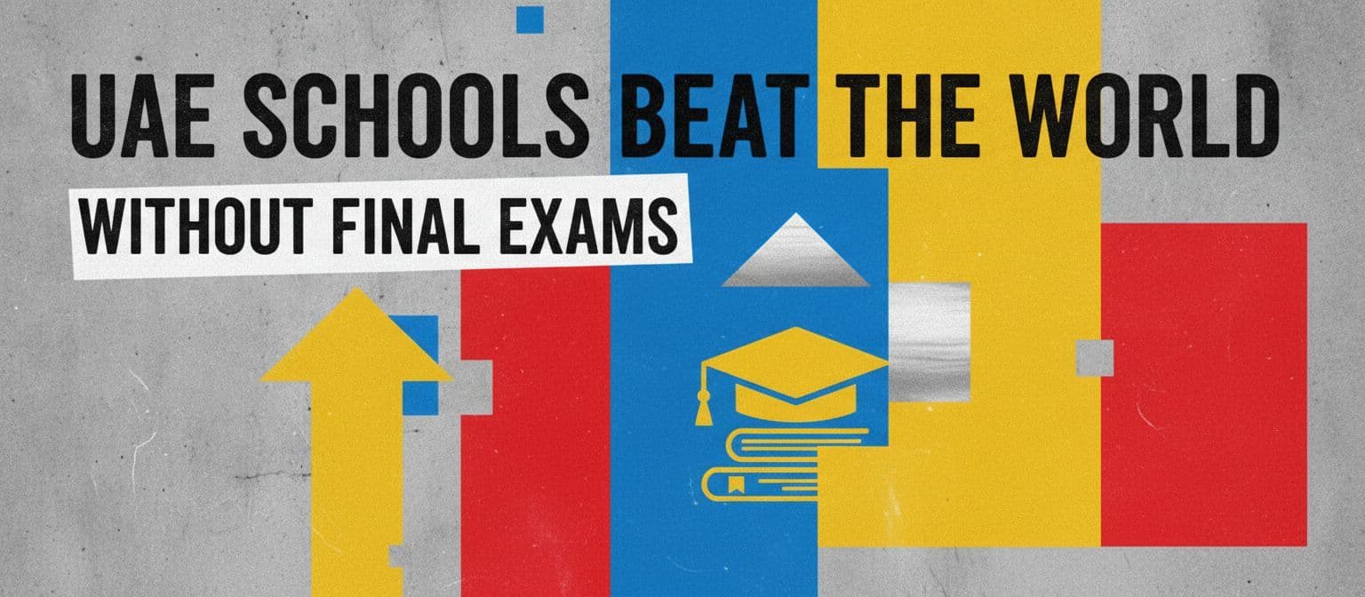 How UAE Schools Beat the World Without Final Exams cover image