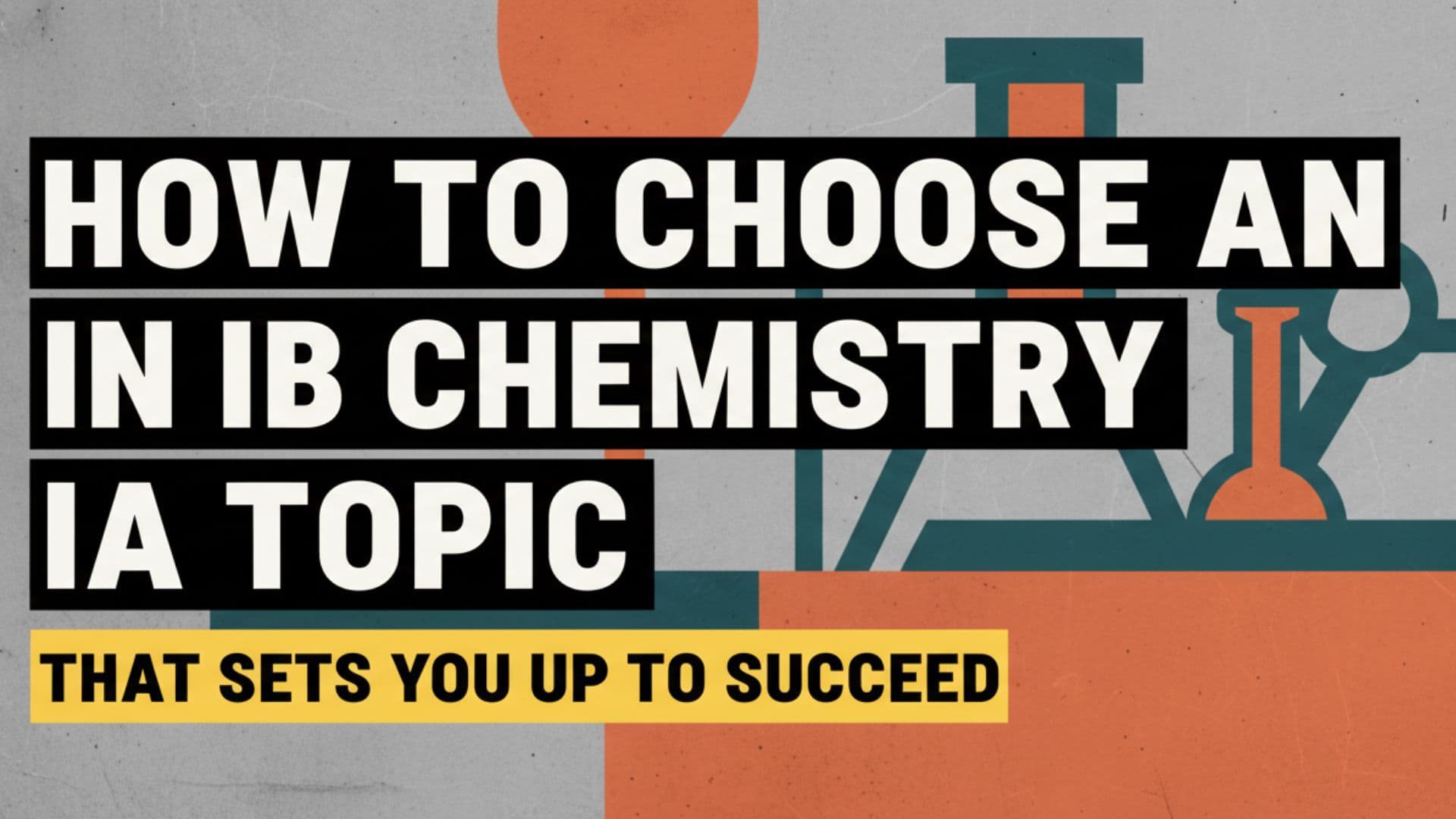 Choosing the Right IB Chemistry IA Topic for Success cover image