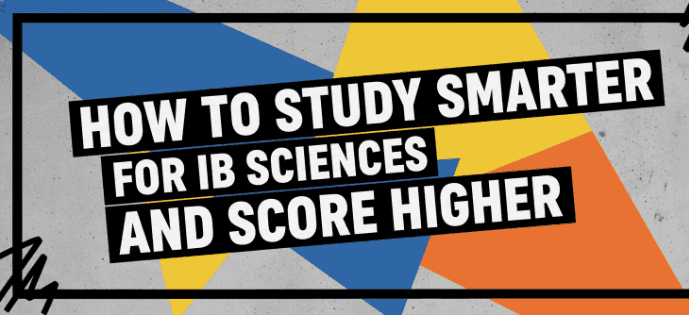 How to Study Smarter for IB Sciences and Score Higher cover image