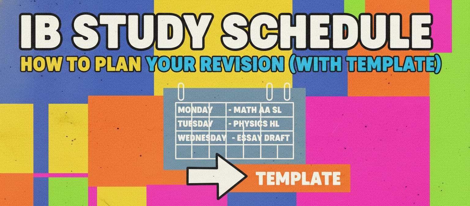 IB Study Schedule: How to Plan Your Revision (with Template) cover image