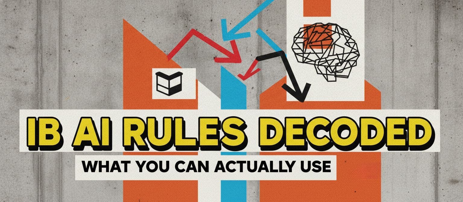 IB AI Rules Decoded: What You Can Actually Use cover image
